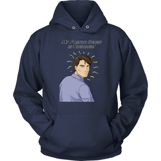 My Pastor Sense is Tingling Unisex Hoodie Part 1