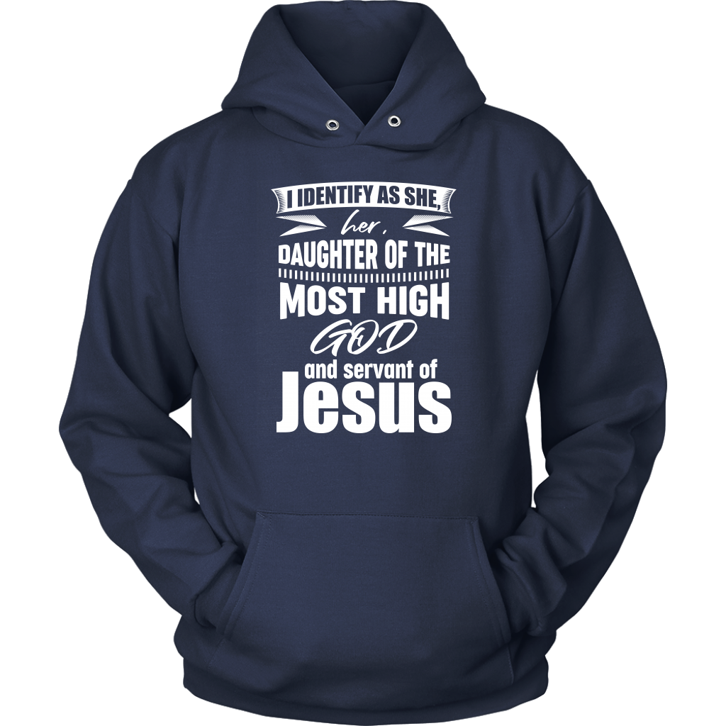 I Identify As He, Him, Son of the Most High God And Servant of Jesus Women's Unisex Hoodie Part 2