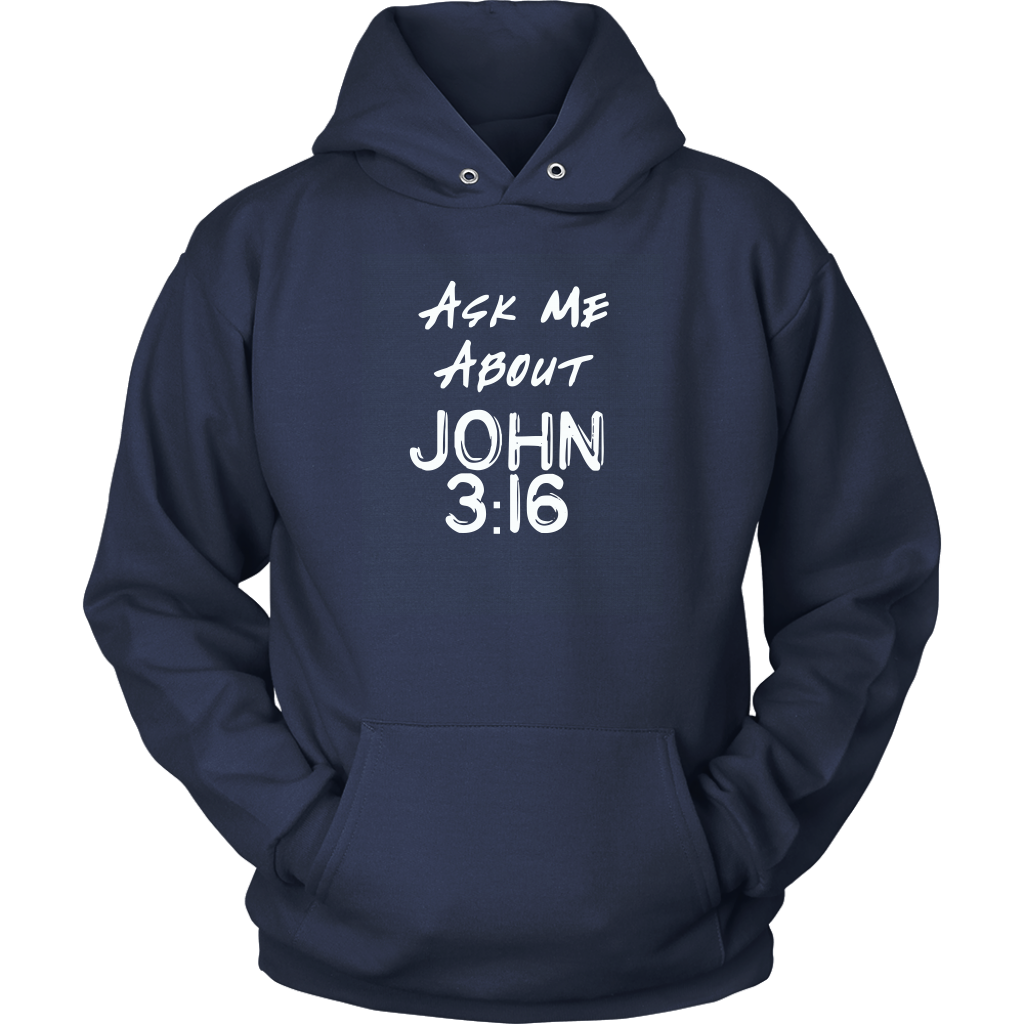 Ask Me About John 3:16 Unisex Hoodie Part 1