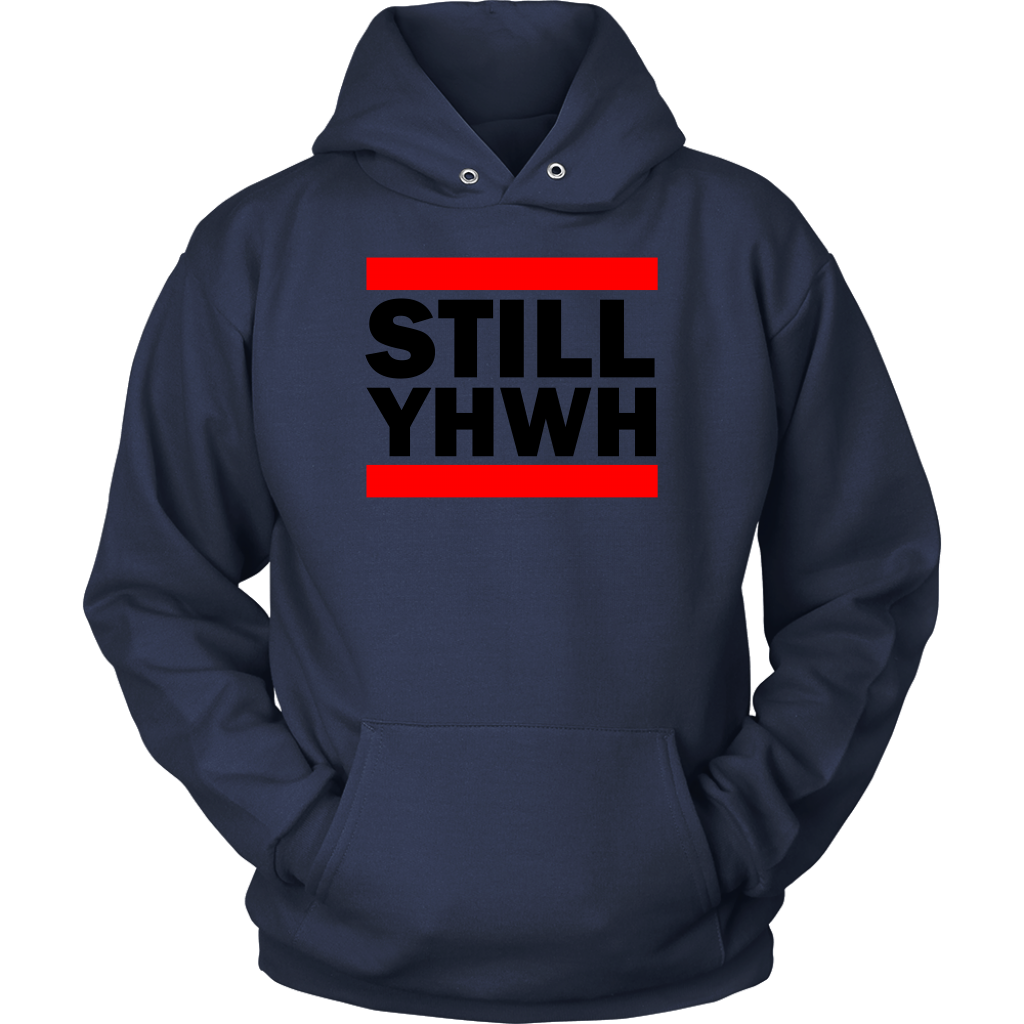 Still YHWH Unisex Hoodie Part 1