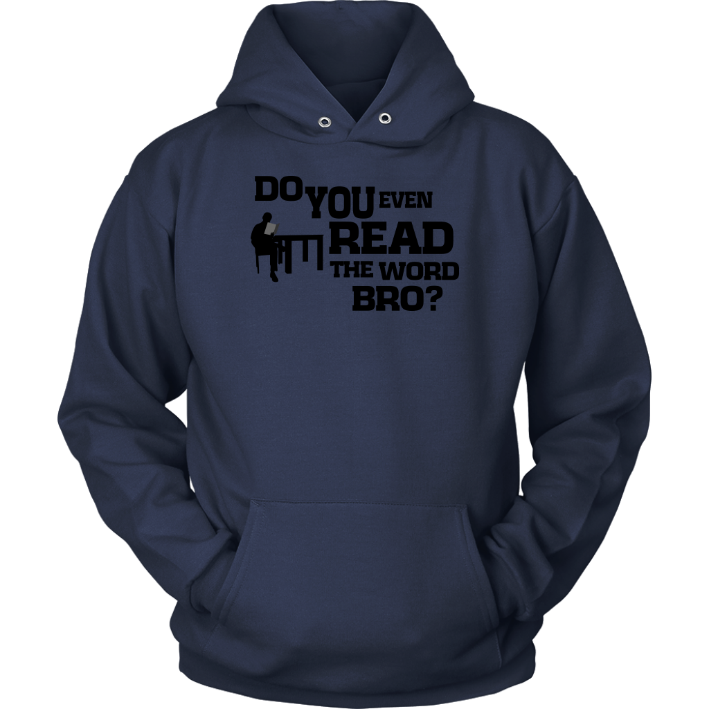 Do You Even Read The Word Bro Unisex Hoodie Part 1