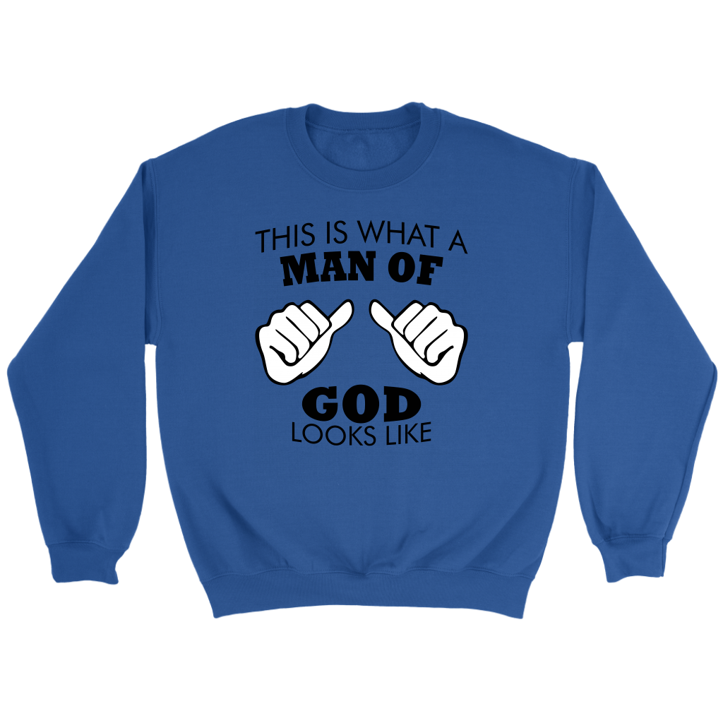 This Is What A Man of God Looks Like Crewneck Part 1