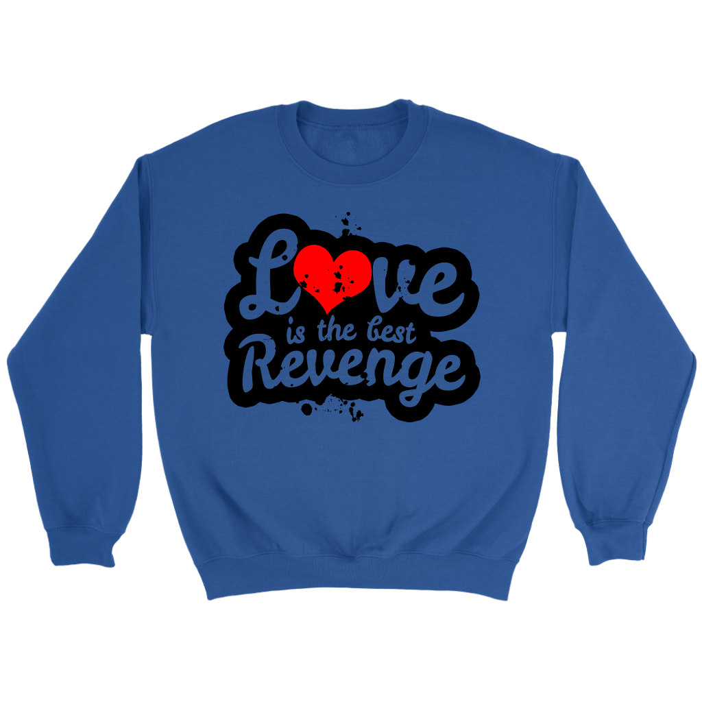Love Is The Best Revenge Crewneck