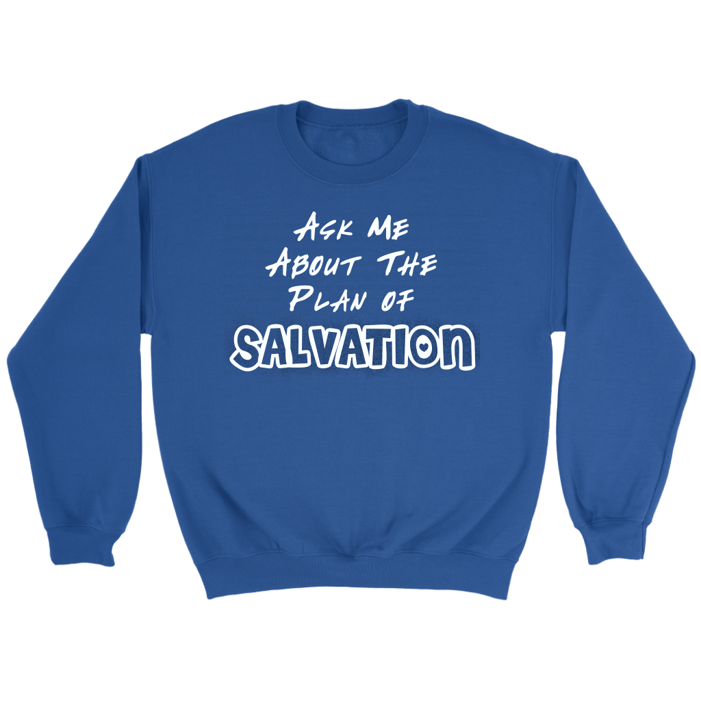 Ask Me About The Plan of Salvation Crewneck Part 2