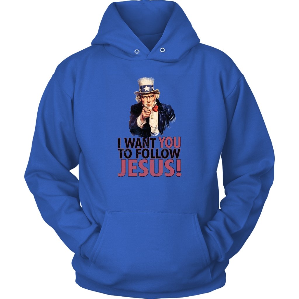 I Want You To Follow Jesus Unisex Hoodie