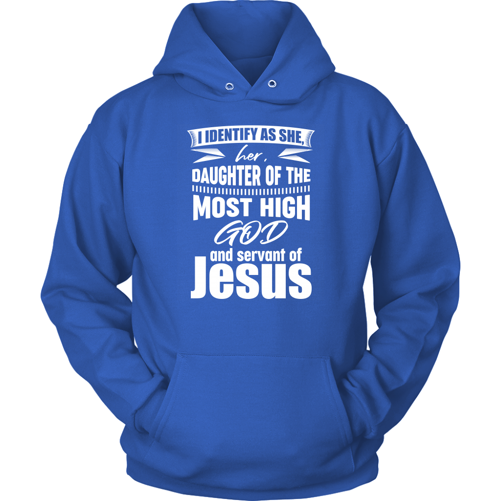 I Identify As He, Him, Son of the Most High God And Servant of Jesus Women's Unisex Hoodie Part 2