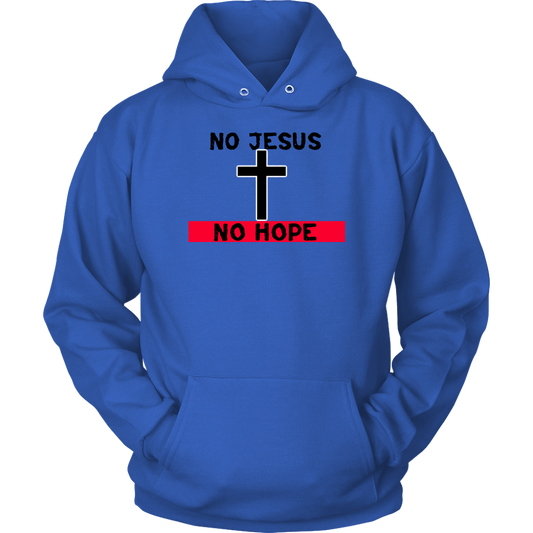 No Jesus No Hope Unisex Hoodie Part 2