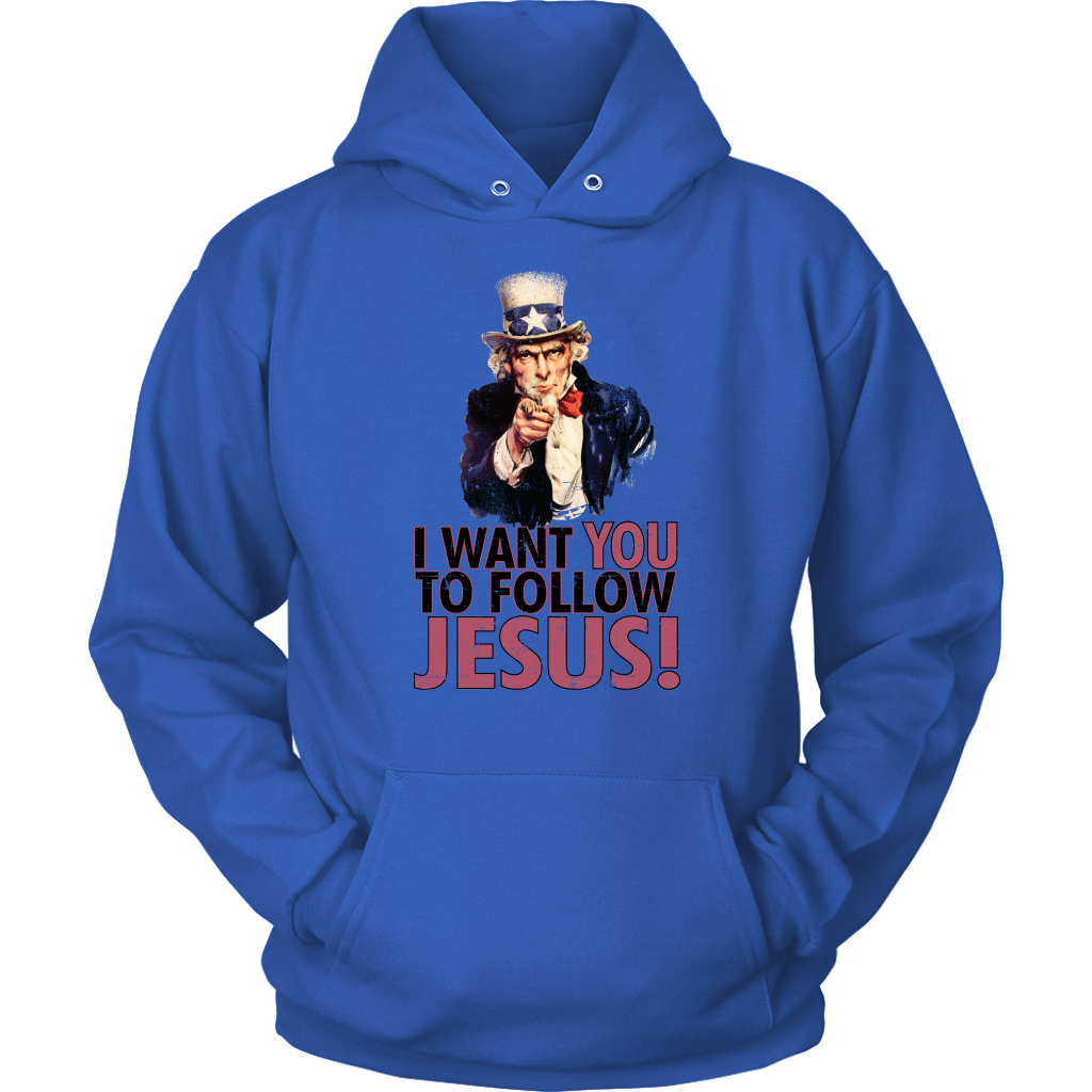 I Want You To Follow Jesus Unisex Hoodie