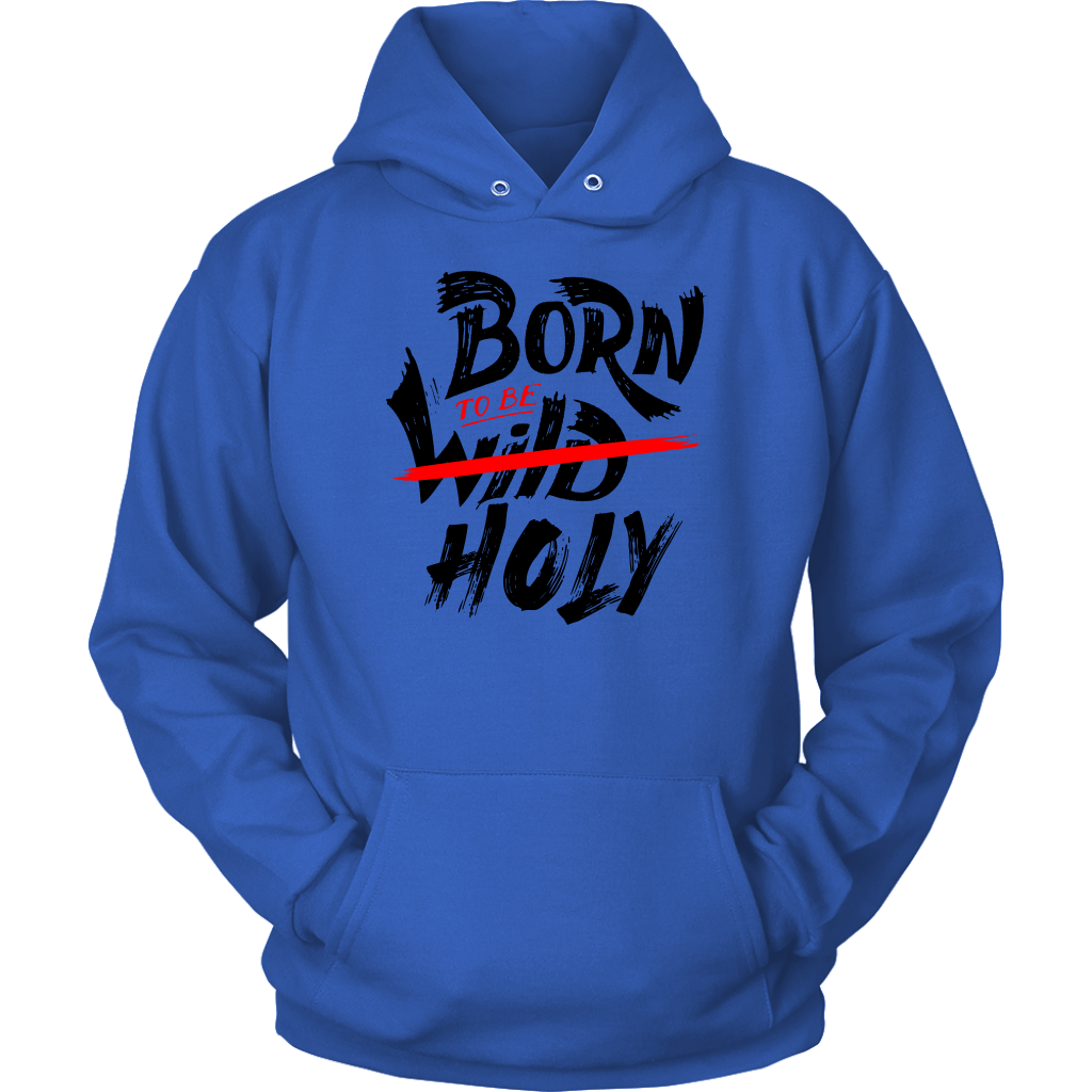 Born To Be Holy Unisex Hoodie Part 2