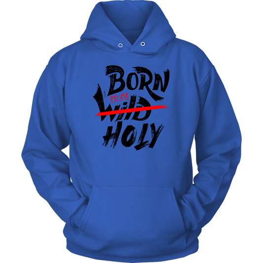 Born To Be Holy Unisex Hoodie Part 2