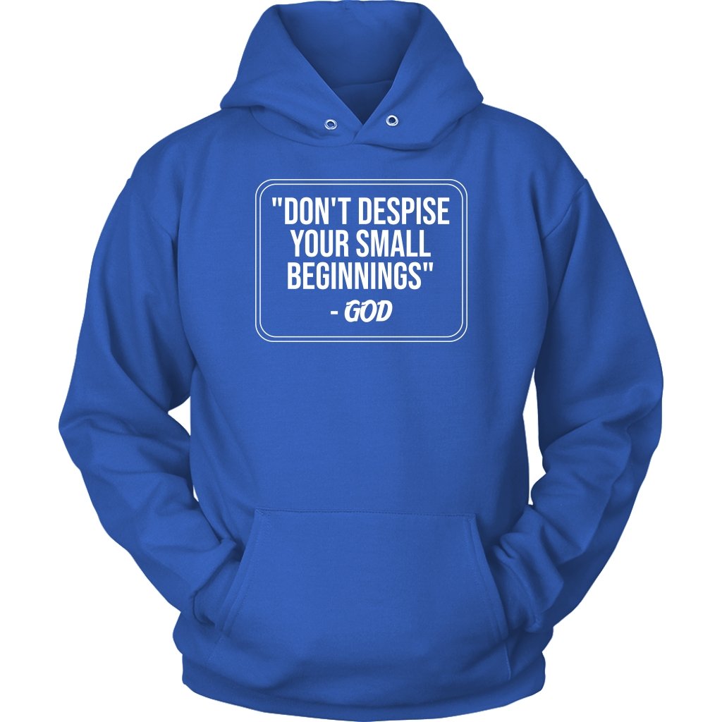 Don't Despise Small Beginnings Unisex Hoodie Part 2