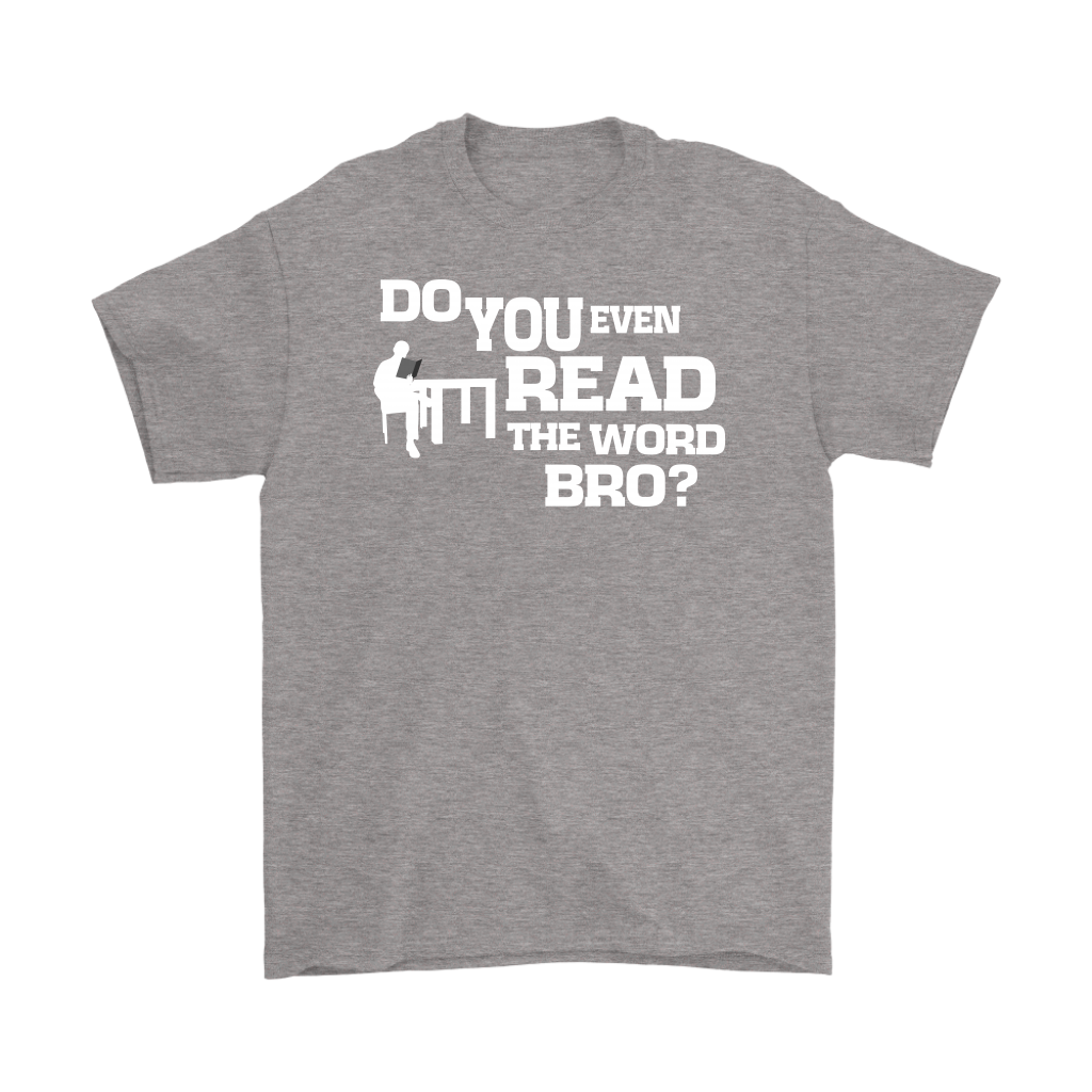 Do You Even Read The Word Bro Men's T-Shirt Part 2