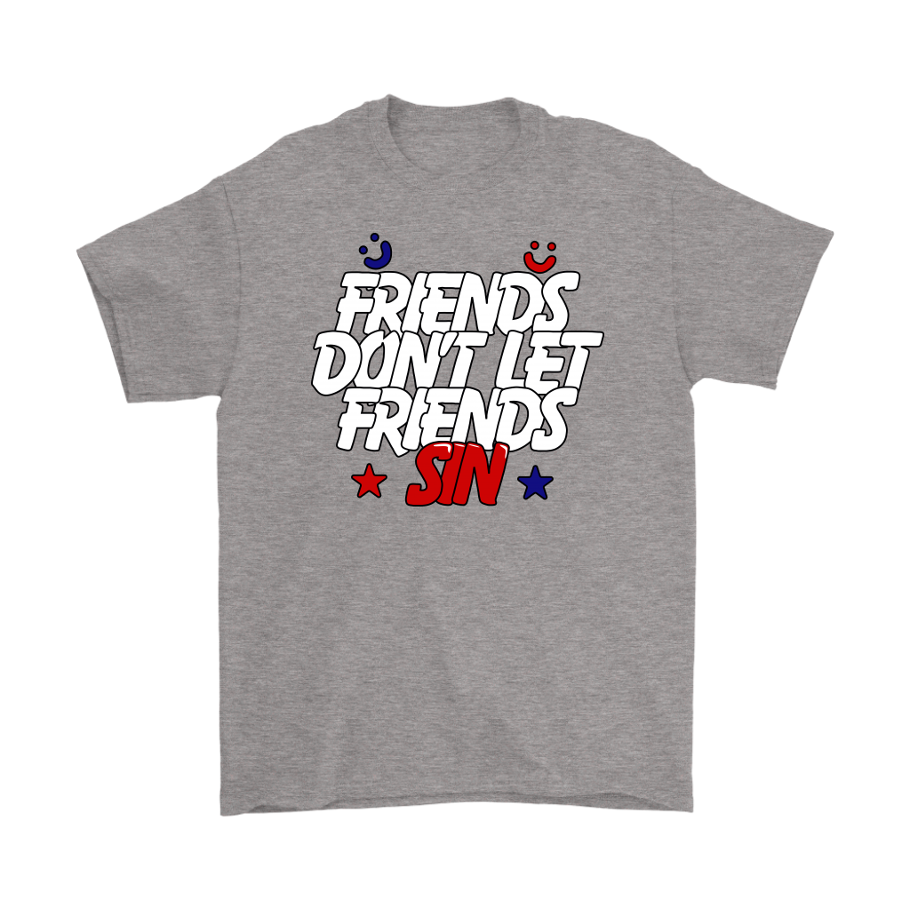 Friends Don't Let Friends Sin Men's T-Shirt