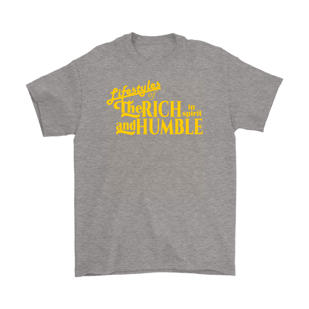 The Lifestyles Of The Rich In Spirit And Humble Men's T-Shirt