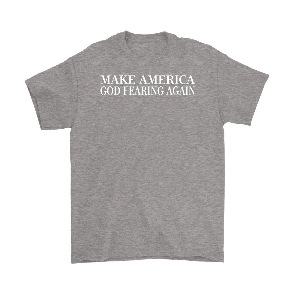 Make America God Fearing Again Men's T-Shirt Part 2