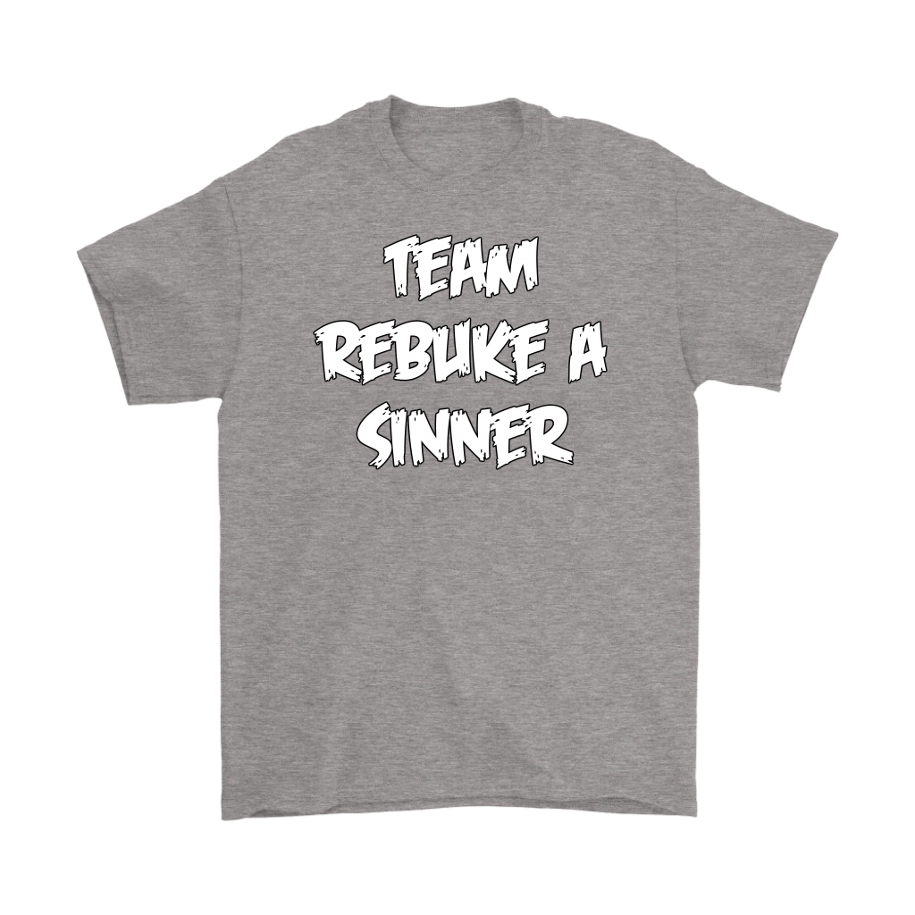 Team Rebuke A Sinner Men's T-Shirt Part 1