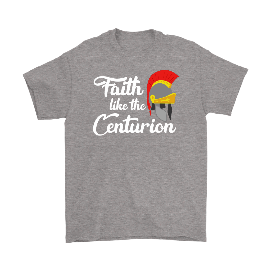 Faith Like The Centurion Men's T-Shirt Part 2