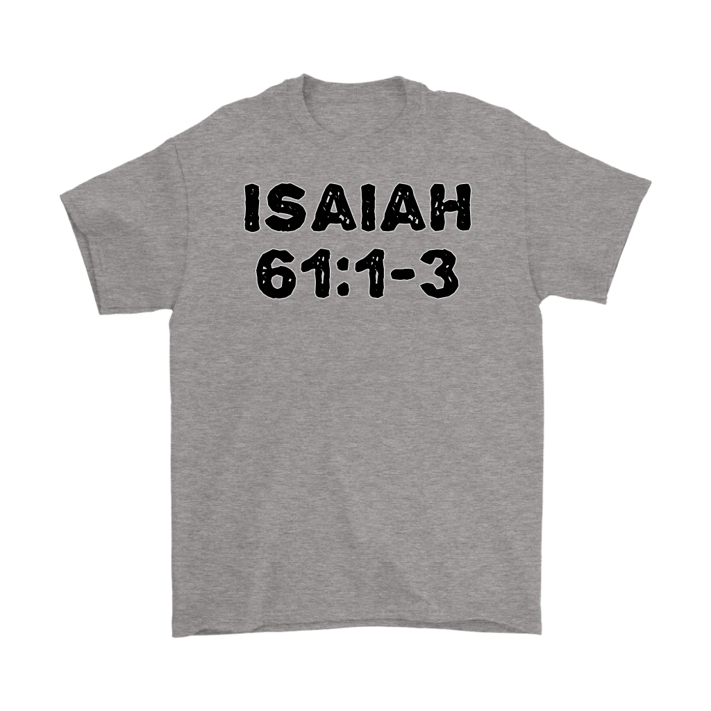 Isaiah 61:1-3 Men's T-Shirt Part 2