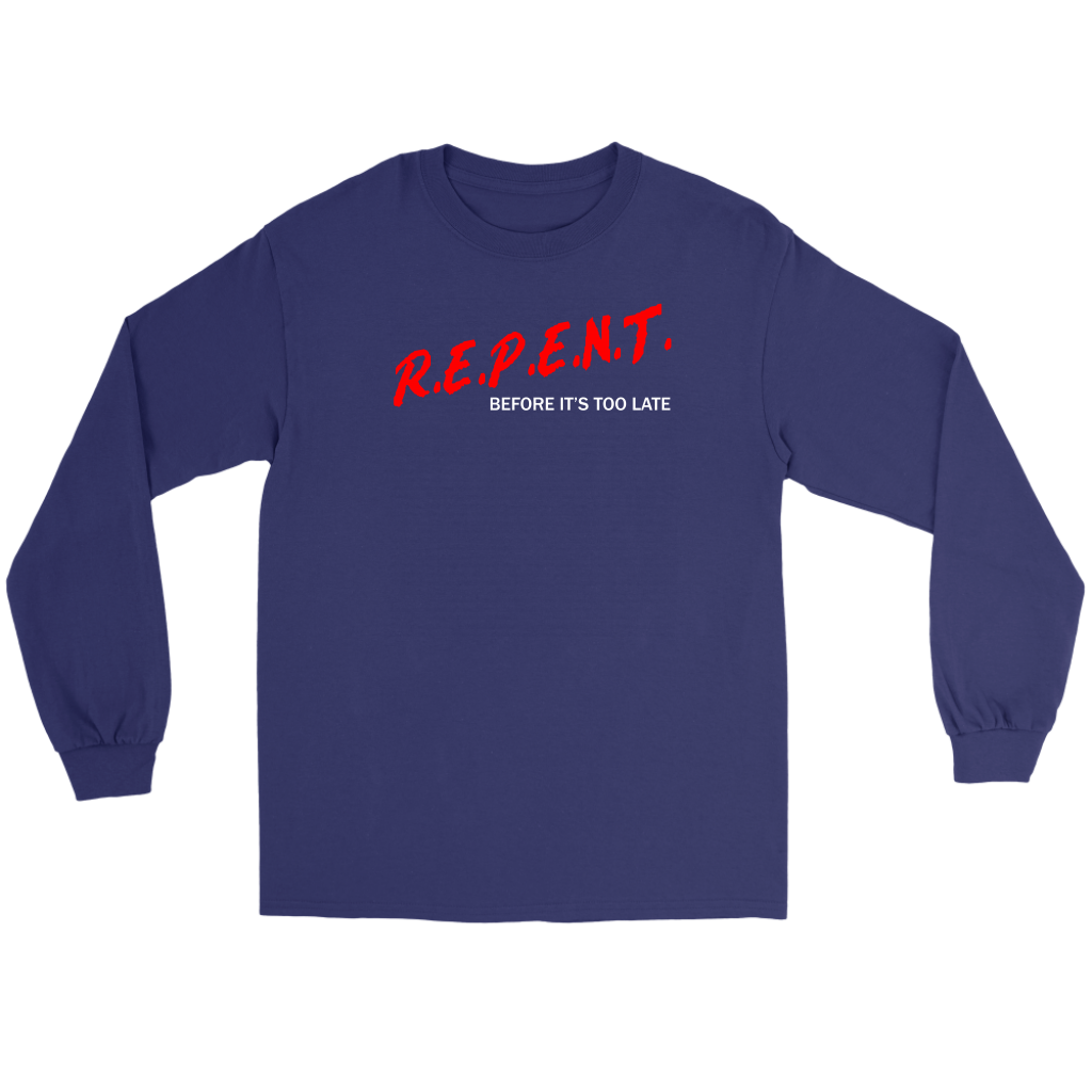 R.E.P.E.N.T. Before It's Too Late Men's T-Shirt Part 2