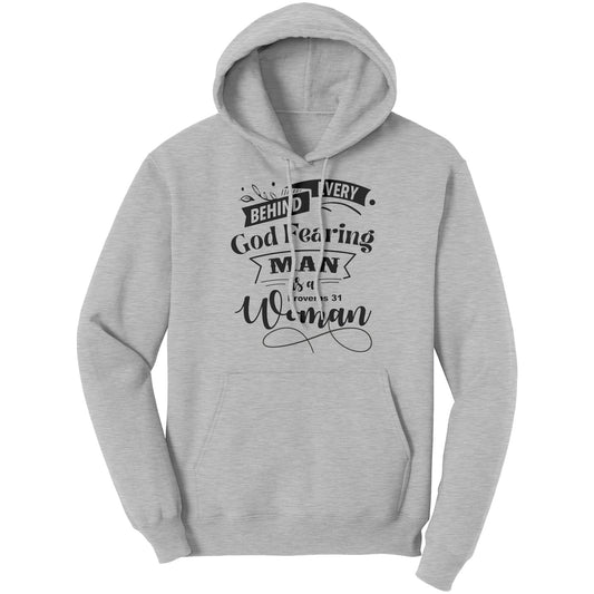 Behind Every God Fearing Man is a Proverbs 31 Woman Hoodie Part 1