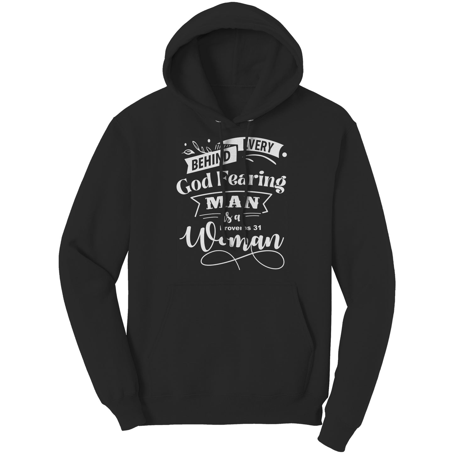 Behind Every God Fearing Man is a Proverbs 31 Woman Hoodie Part 2