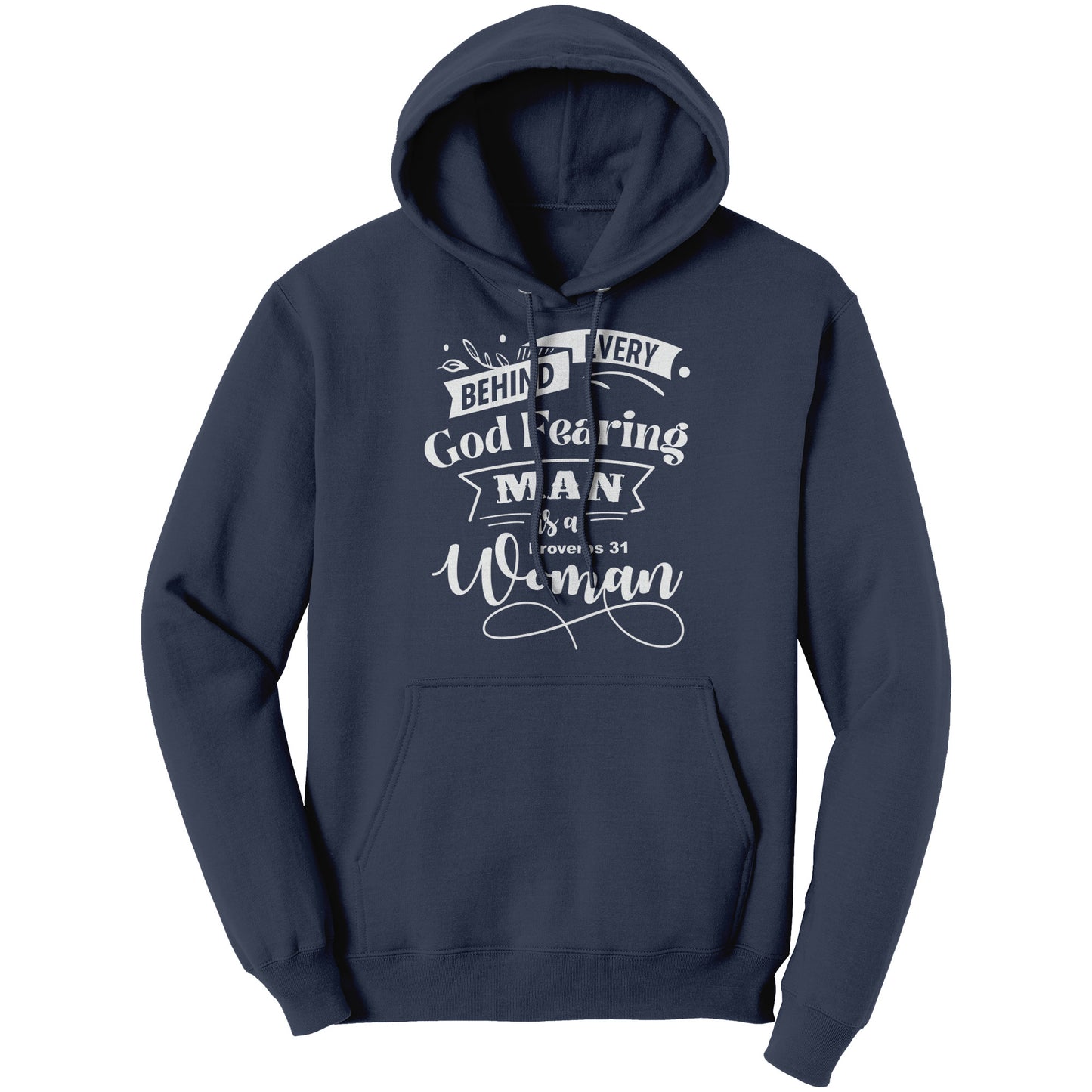 Behind Every God Fearing Man is a Proverbs 31 Woman Hoodie Part 2