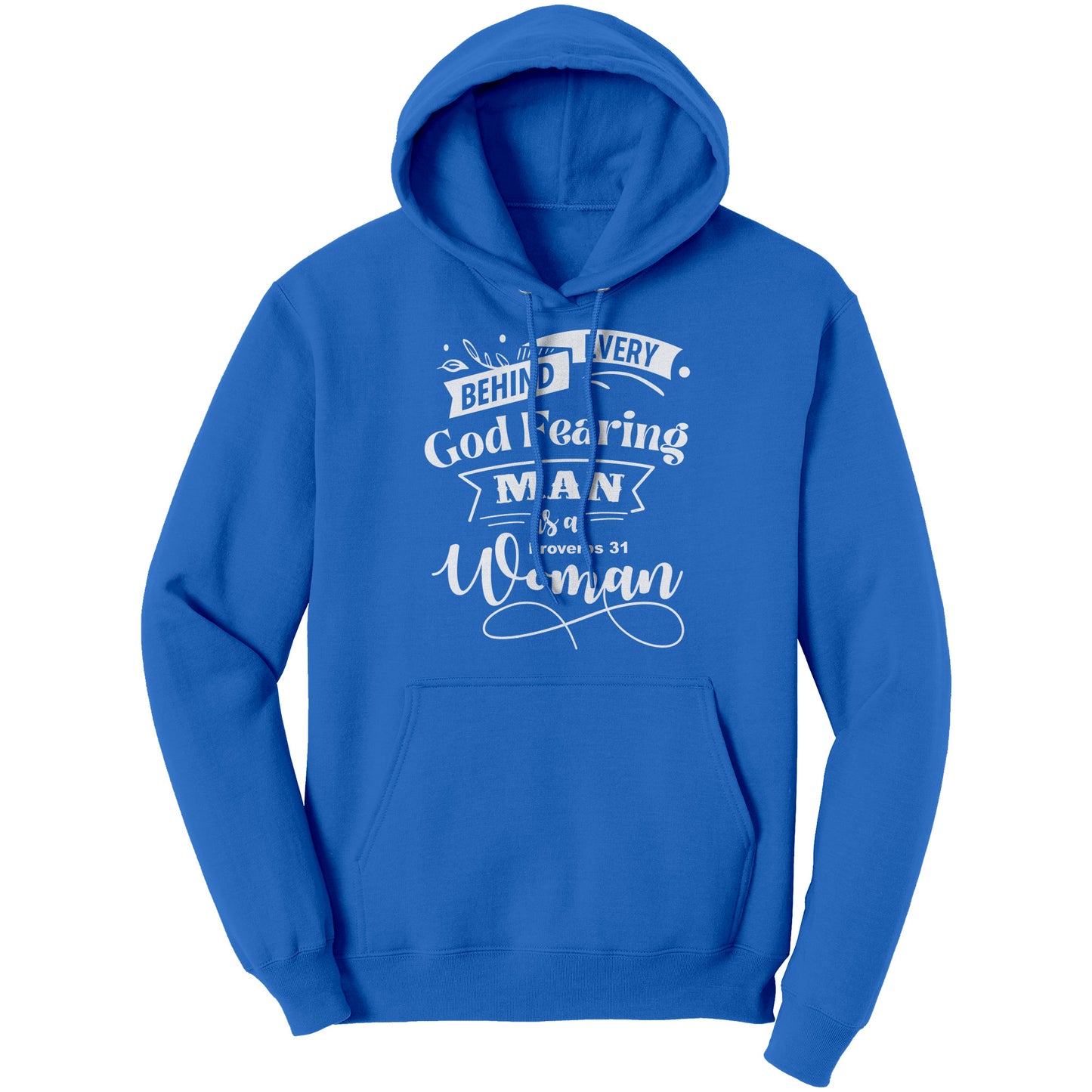 Behind Every God Fearing Man is a Proverbs 31 Woman Hoodie Part 2