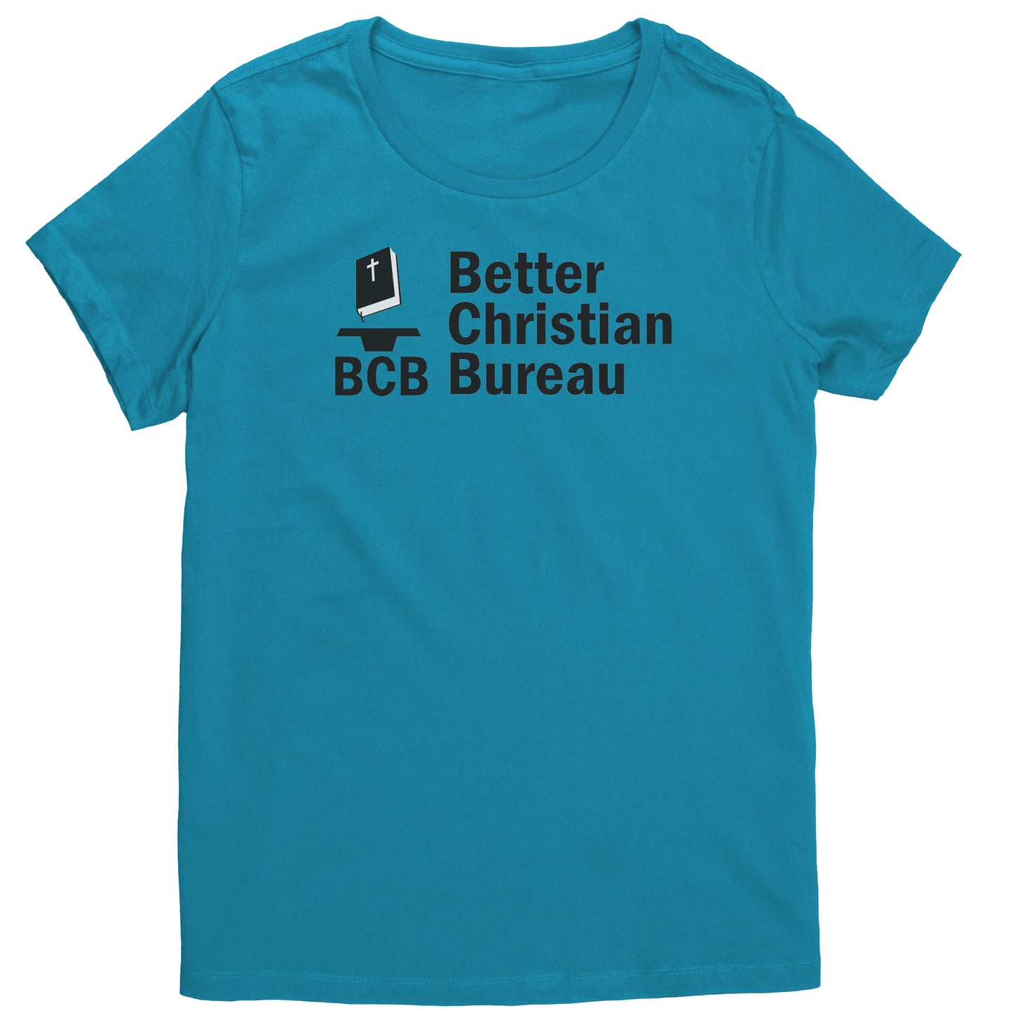 Better Christian Bureau Women's T-Shirt Part 1