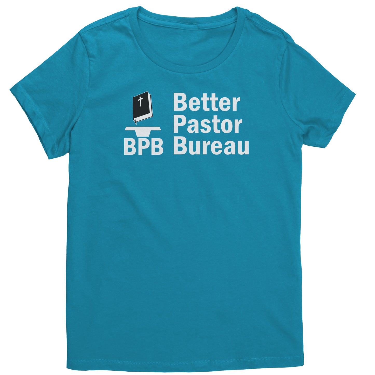 Better Pastor Bureau Women's T-Shirt Part 2