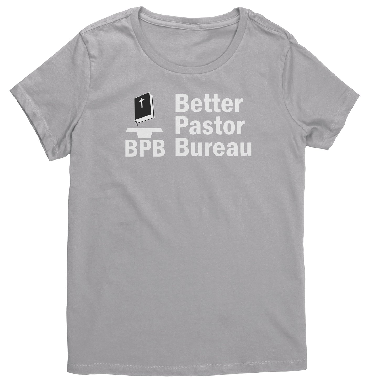 Better Pastor Bureau Women's T-Shirt Part 2