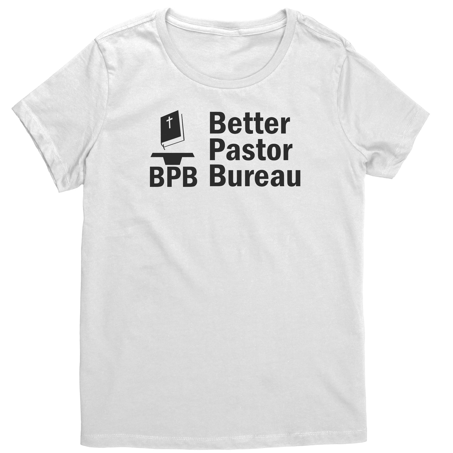 Better Pastor Bureau Women's T-Shirt Part 1