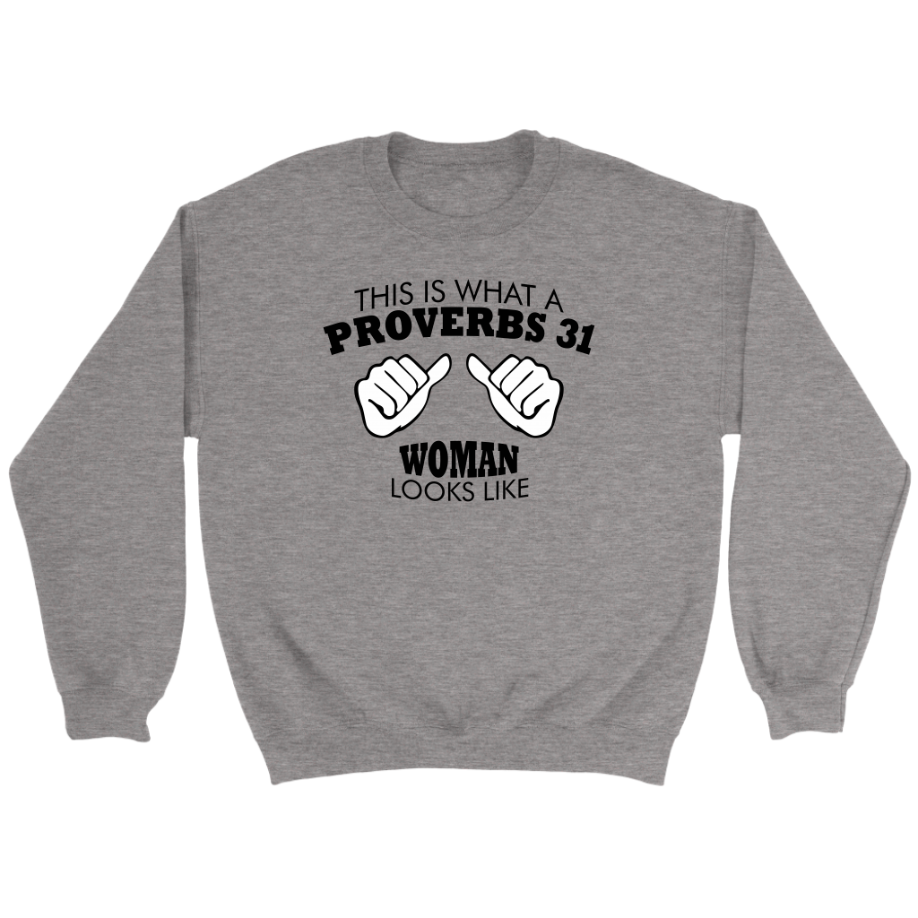 This Is What A Proverbs 31 Woman Looks Like Crewneck Part 1