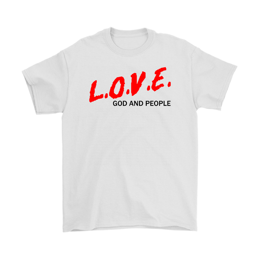 L.O.V.E. God And People Men's T-Shirt Part 1