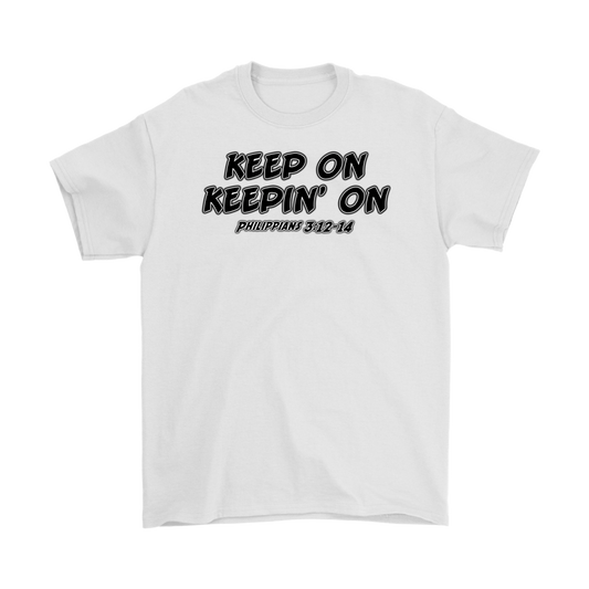 Keep On Keepin' On Men's T-Shirt Part 1