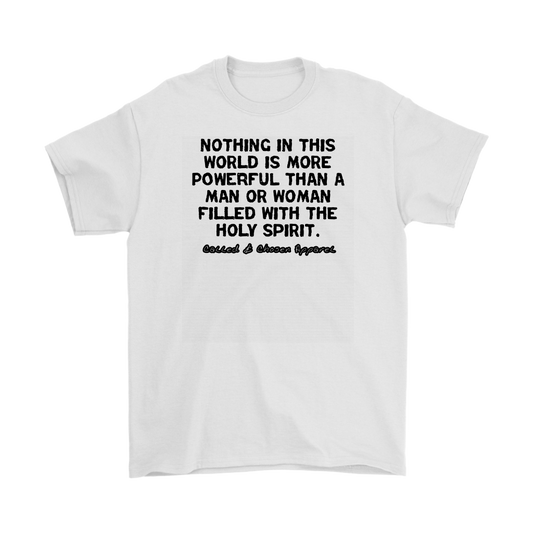 Nothing In This World Is More Powerful Than...Men's T-Shirt Part 1