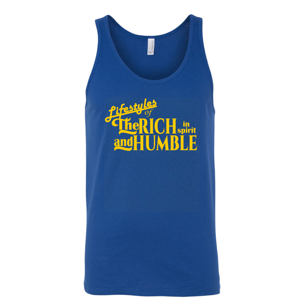 The Lifestyles Of The Rich In Spirit And Humble Unisex Tank