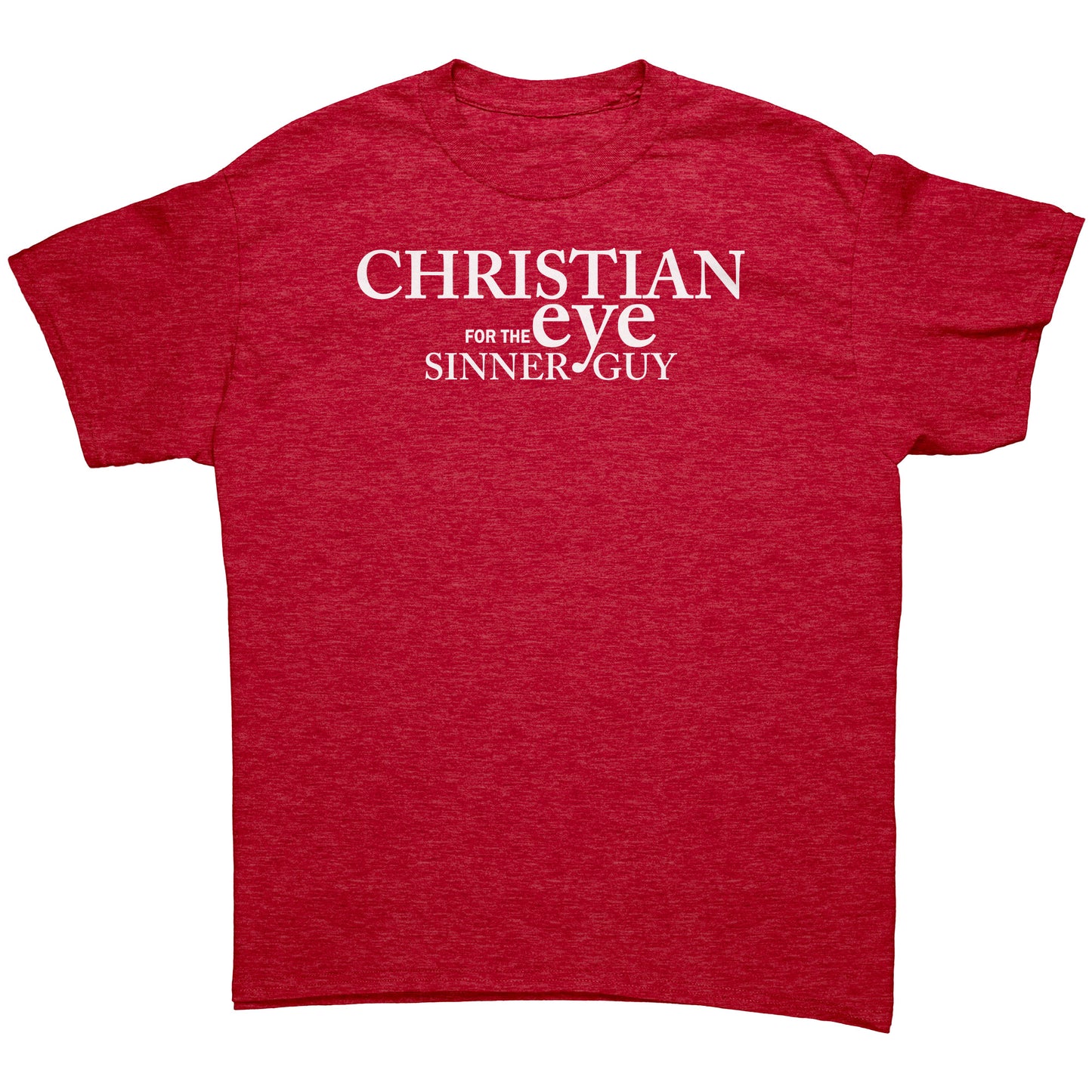 Christian Eye For The Sinner Guy Men's T-Shirt Part 2