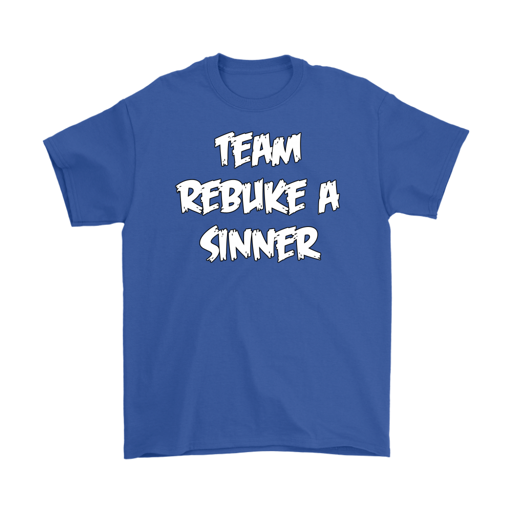 Team Rebuke A Sinner Men's T-Shirt Part 1