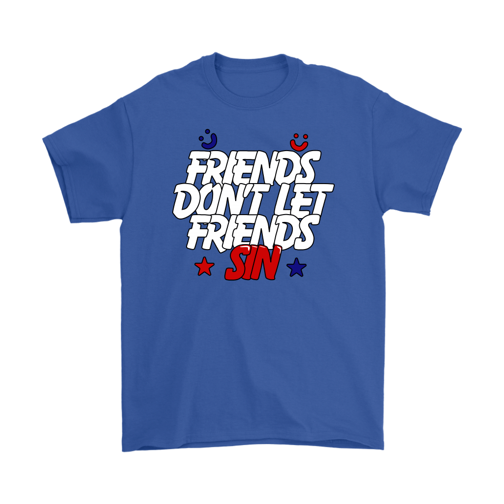 Friends Don't Let Friends Sin Men's T-Shirt