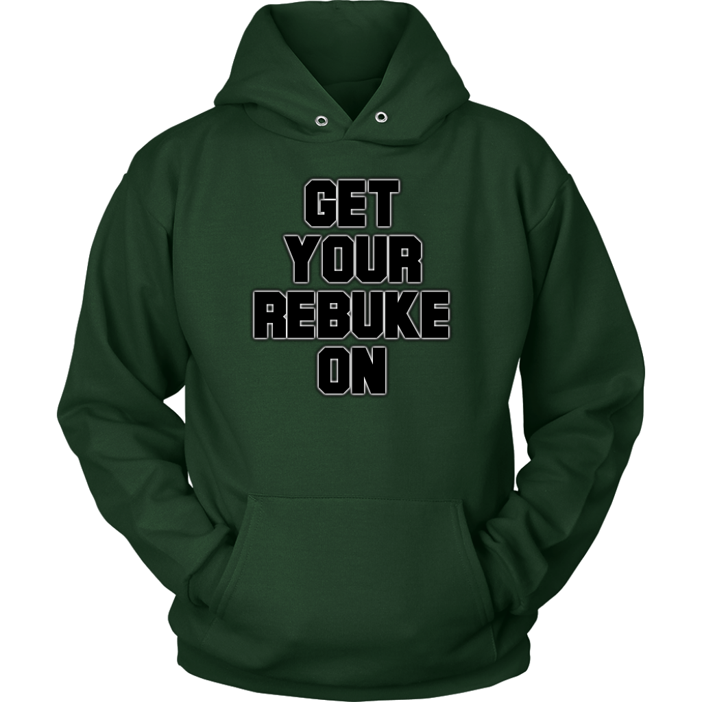 Get Your Rebuke On Unisex Hoodie Part 2