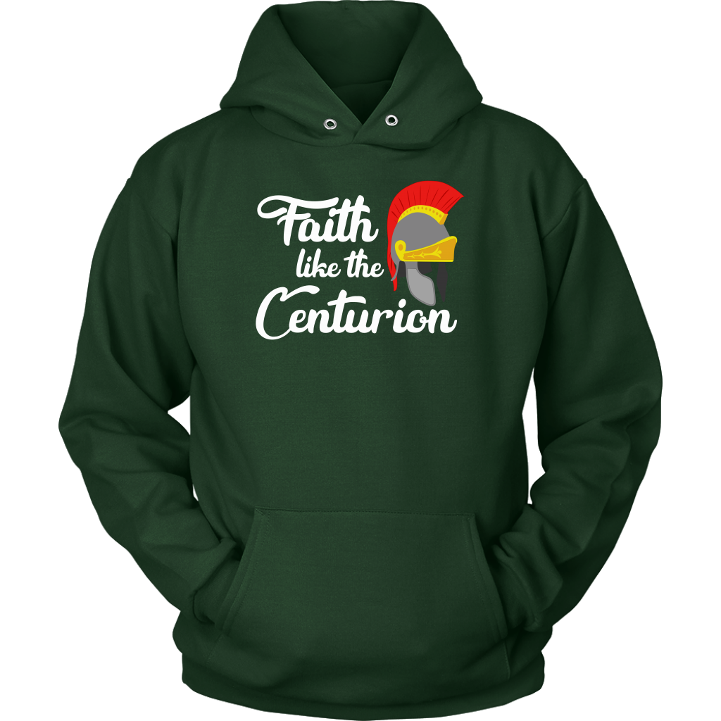 Faith Like The Centurion Unisex Hoodie Part 2