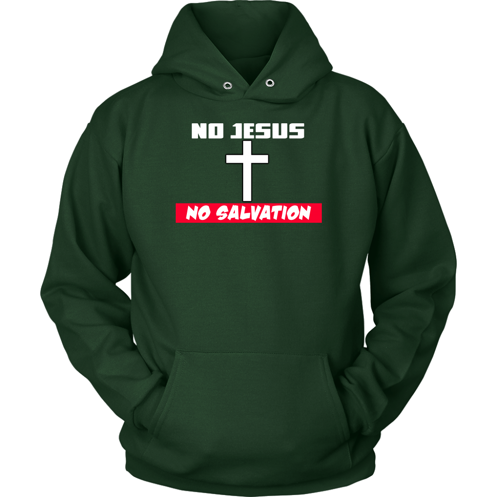 No Jesus No Salvation Unisex Hoodie Part 1