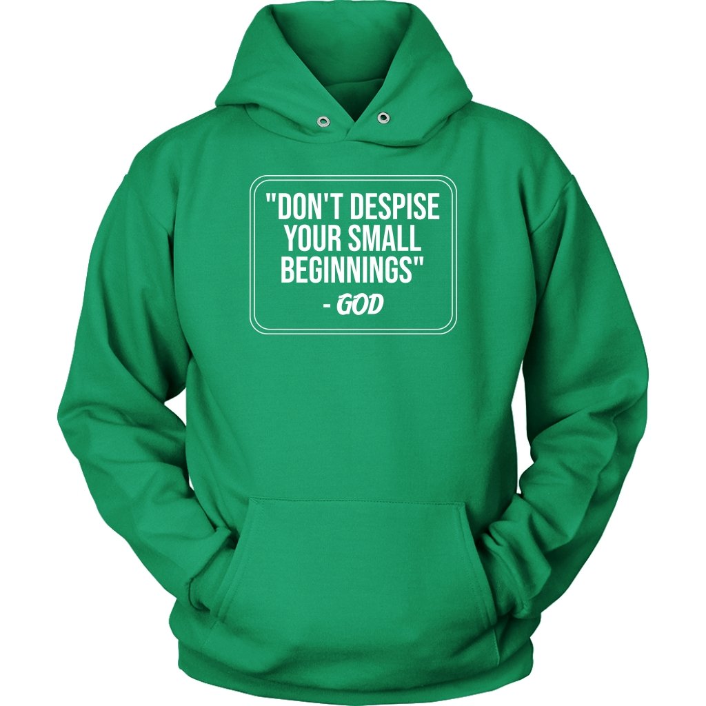 Don't Despise Small Beginnings Unisex Hoodie Part 2