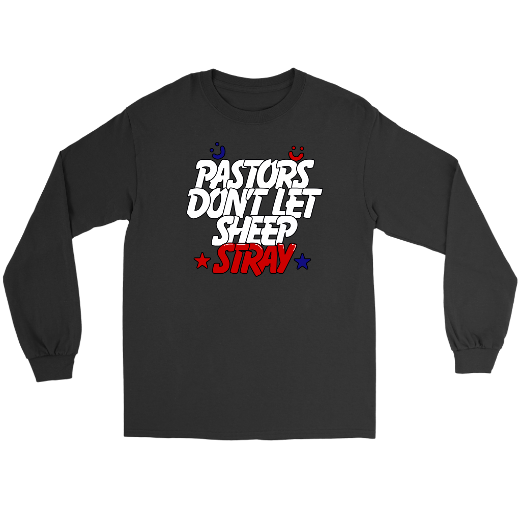 Pastors Don't Let Sheep Stray Men's T-Shirt