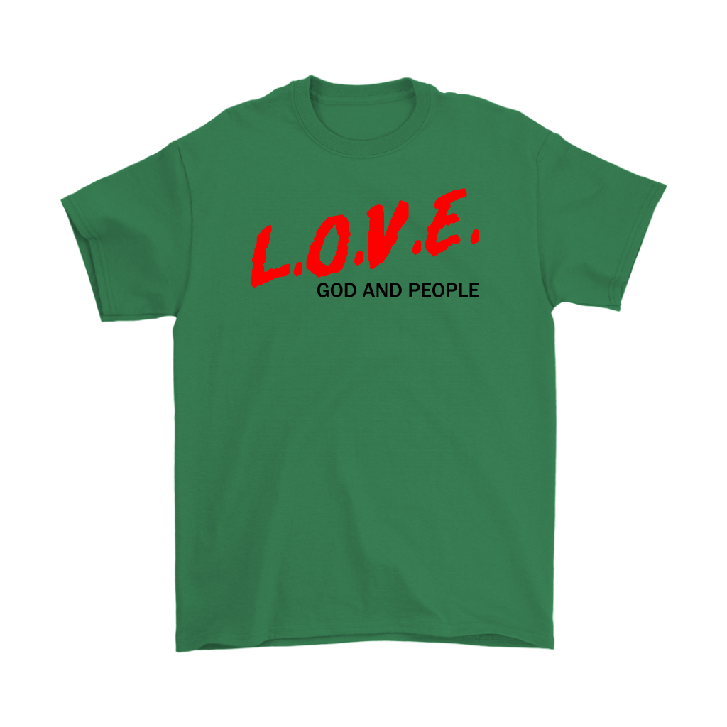 L.O.V.E. God And People Men's T-Shirt Part 1