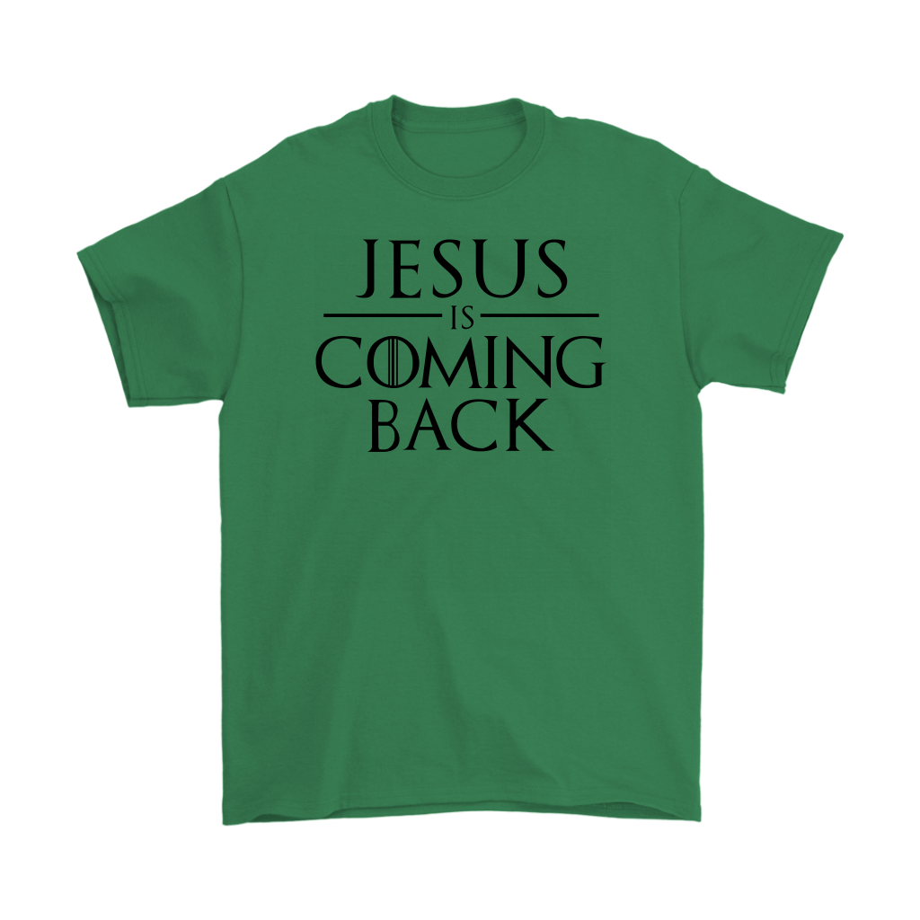 Jesus is Coming Back Men's T-Shirt Part 1