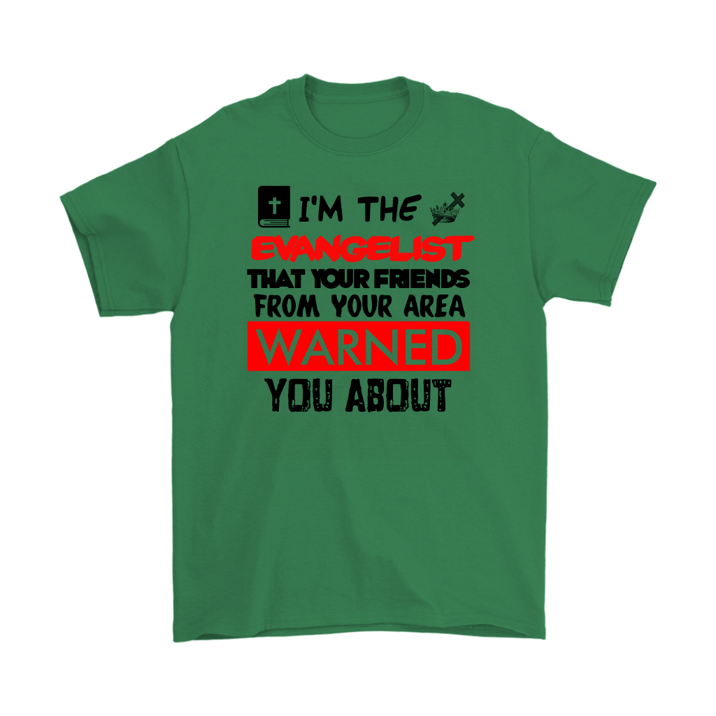 I'm The Evangelist You've Been Warned About Men's T-Shirt Part 2