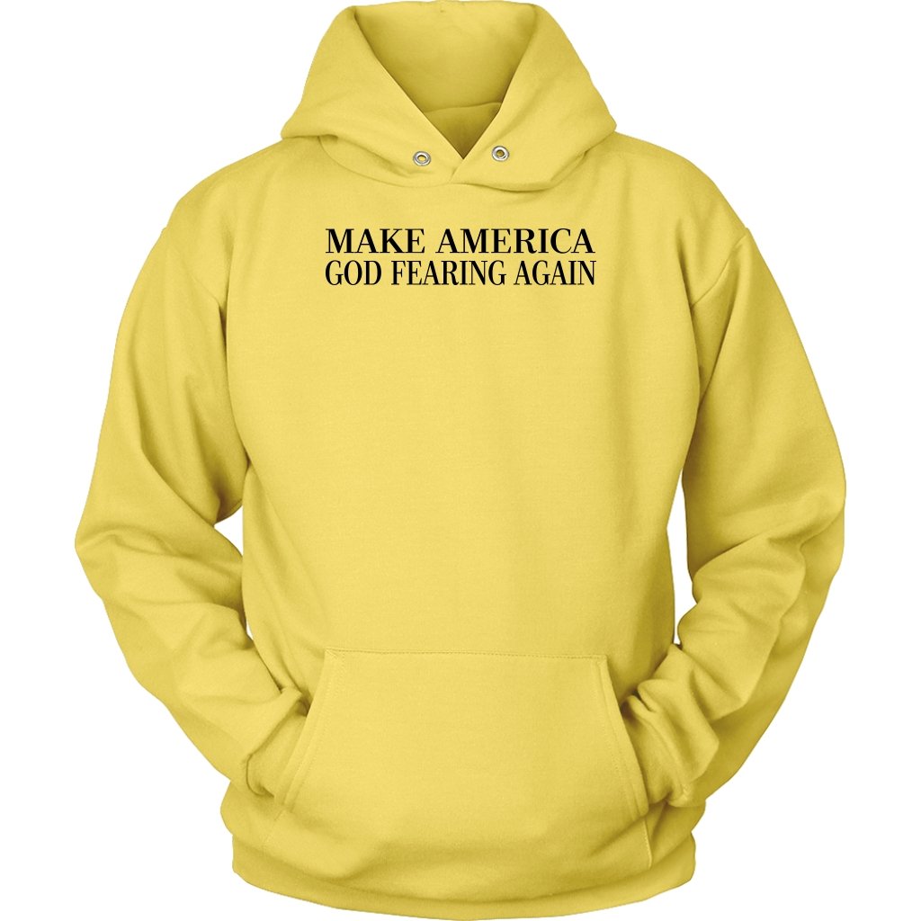 Make America God Fearing Again Unisex Hoodie Part 1