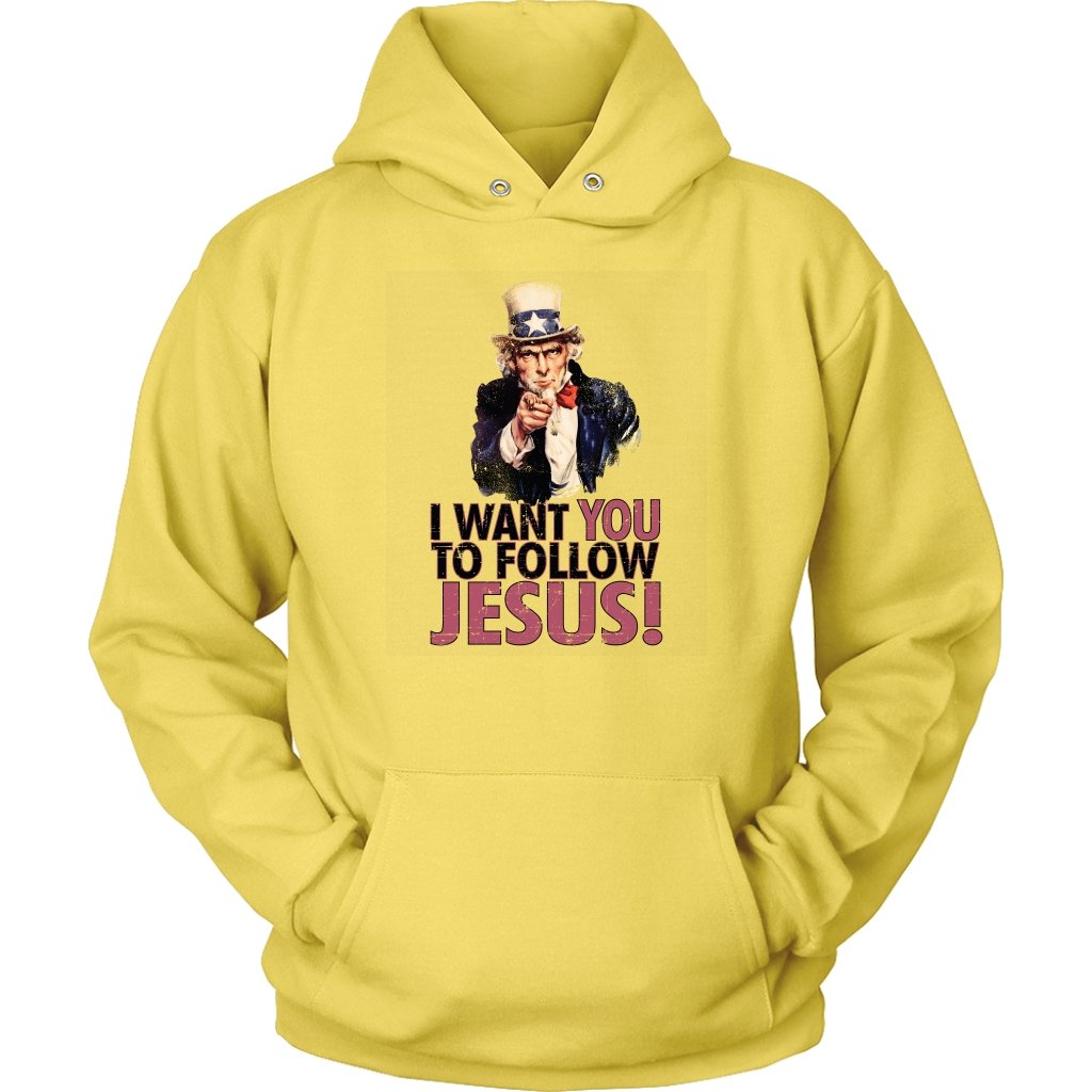 I Want You To Follow Jesus Unisex Hoodie