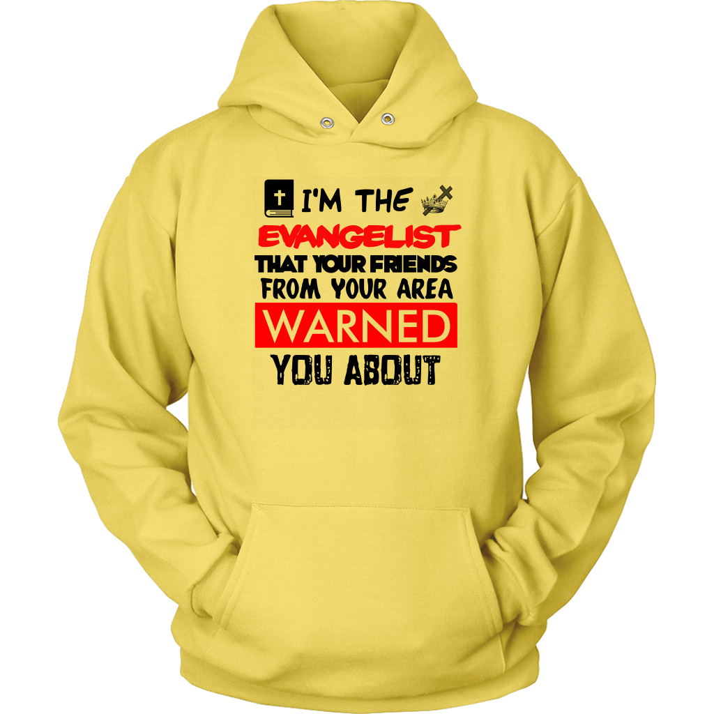 I'm The Evangelist You've Been Warned About Unisex Hoodie Part 2